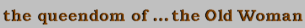 THE QUEENDOM OF ... LA VIEILLE